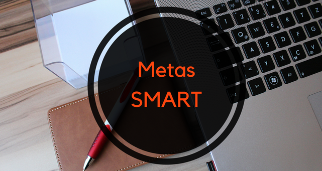Metas SMART: Como definir metas inteligentes para sua empresa e exemplos